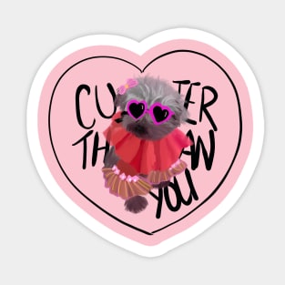 Cuter Than You Sticker